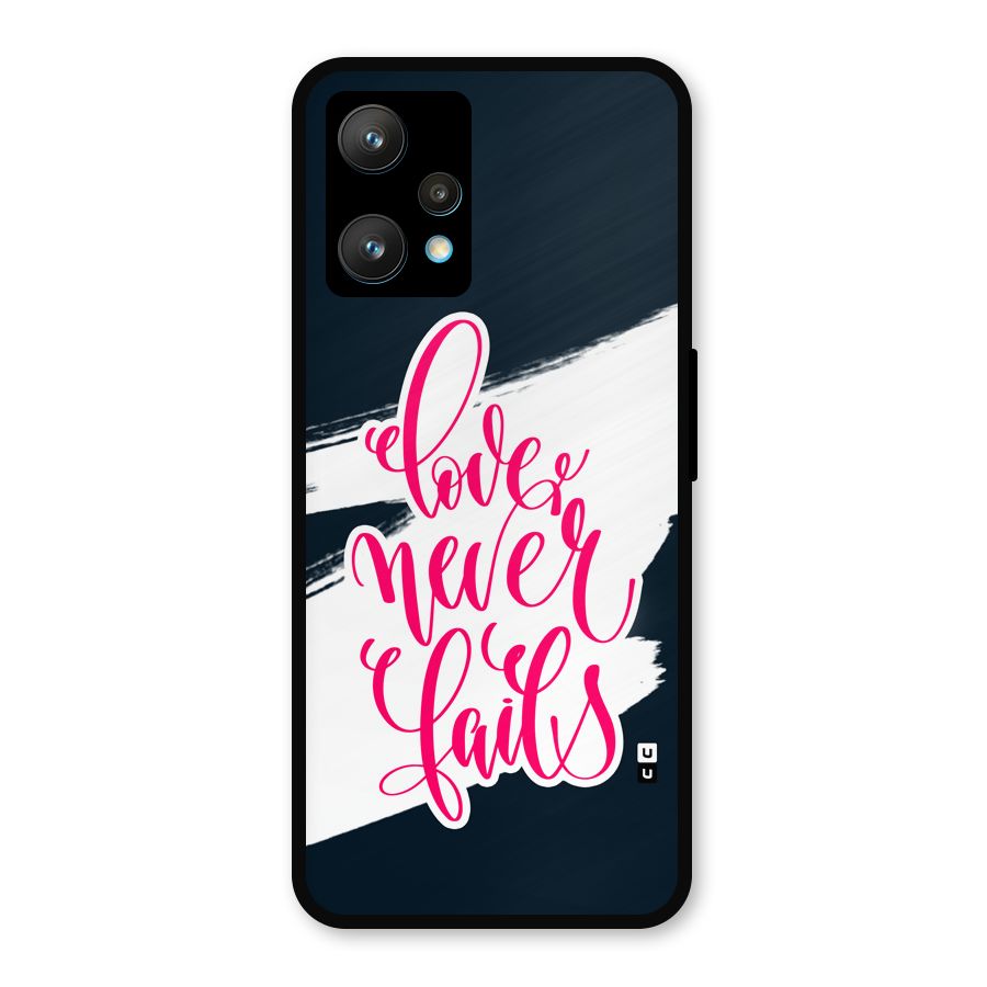 Love Never Fails Metal Back Case for Realme 9