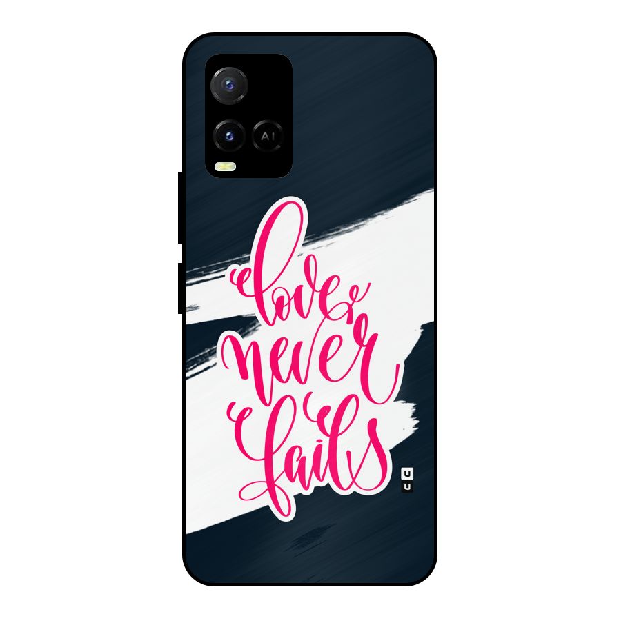 Love Never Fails Metal Back Case for Vivo Y21T