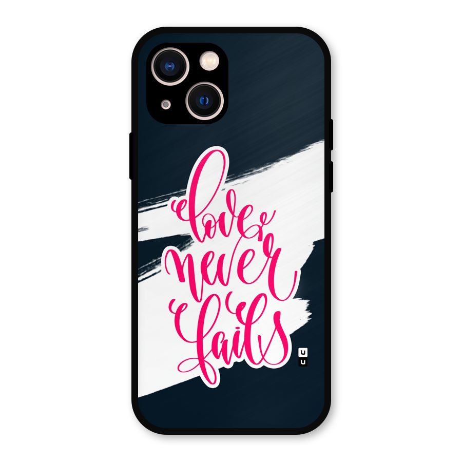Love Never Fails Metal Back Case for iPhone 13