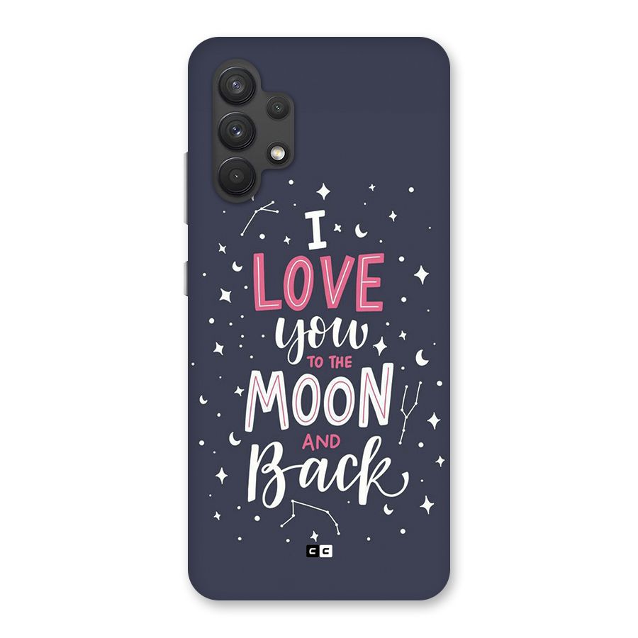 Love To The Moon Back Case for Galaxy A32