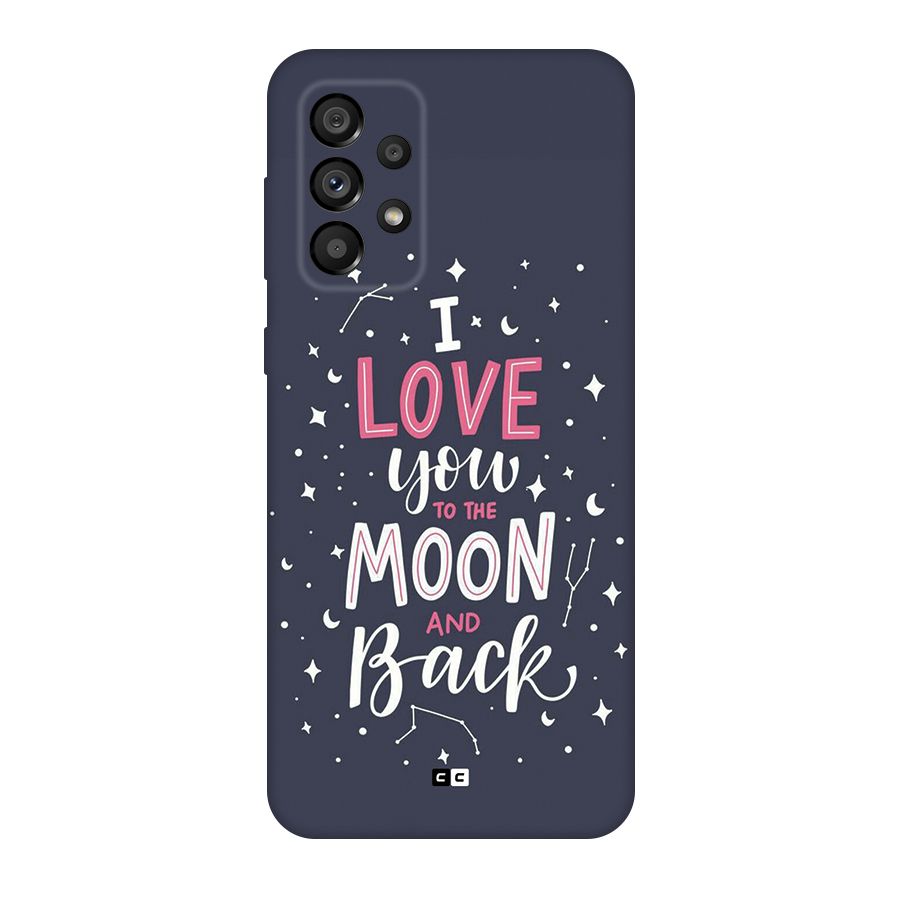 Love To The Moon Back Case for Galaxy A73 5G