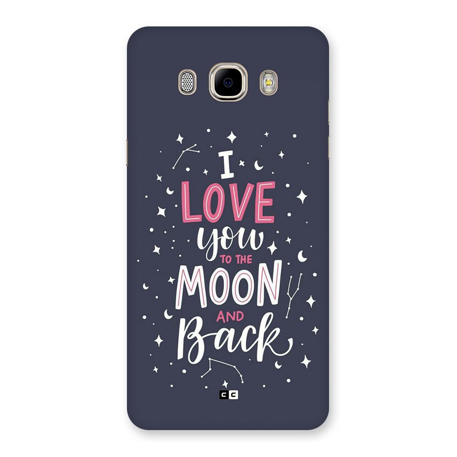 Love To The Moon Back Case for Galaxy J7 2016
