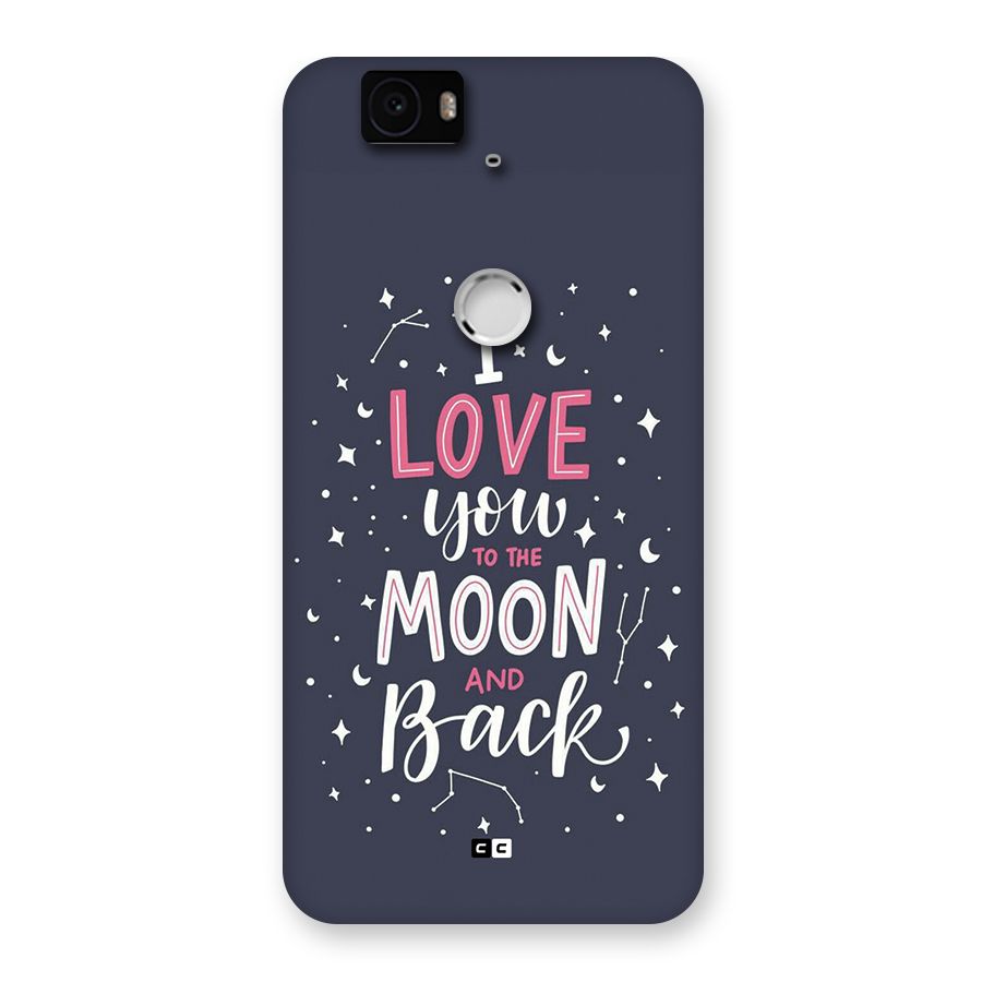 Love To The Moon Back Case for Google Nexus 6P