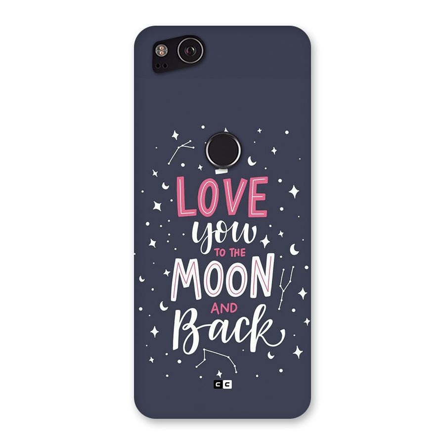Love To The Moon Back Case for Google Pixel 2