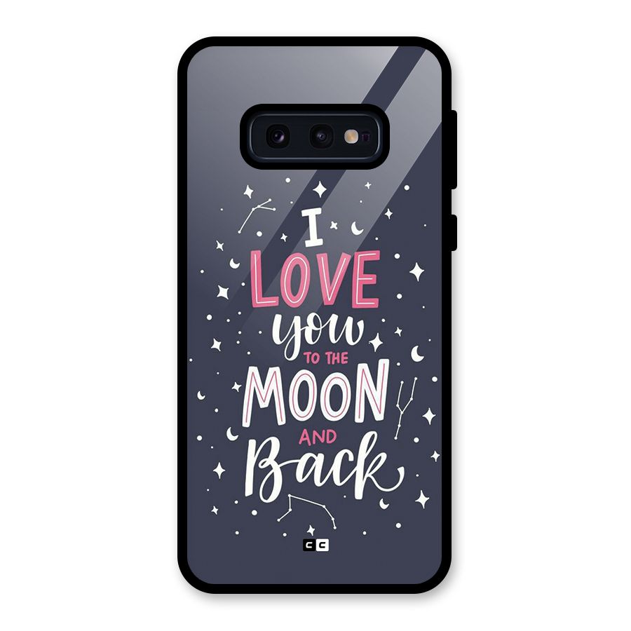 Love To The Moon Glass Back Case for Galaxy S10e