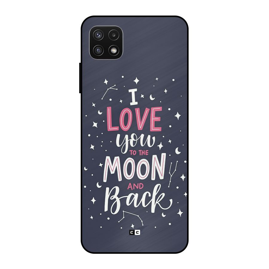 Love To The Moon Metal Back Case for Galaxy A22 5G