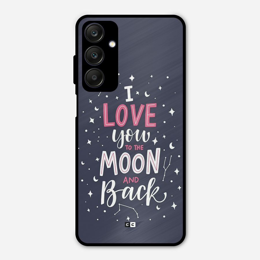 Love To The Moon Metal Back Case for Galaxy A25 5G