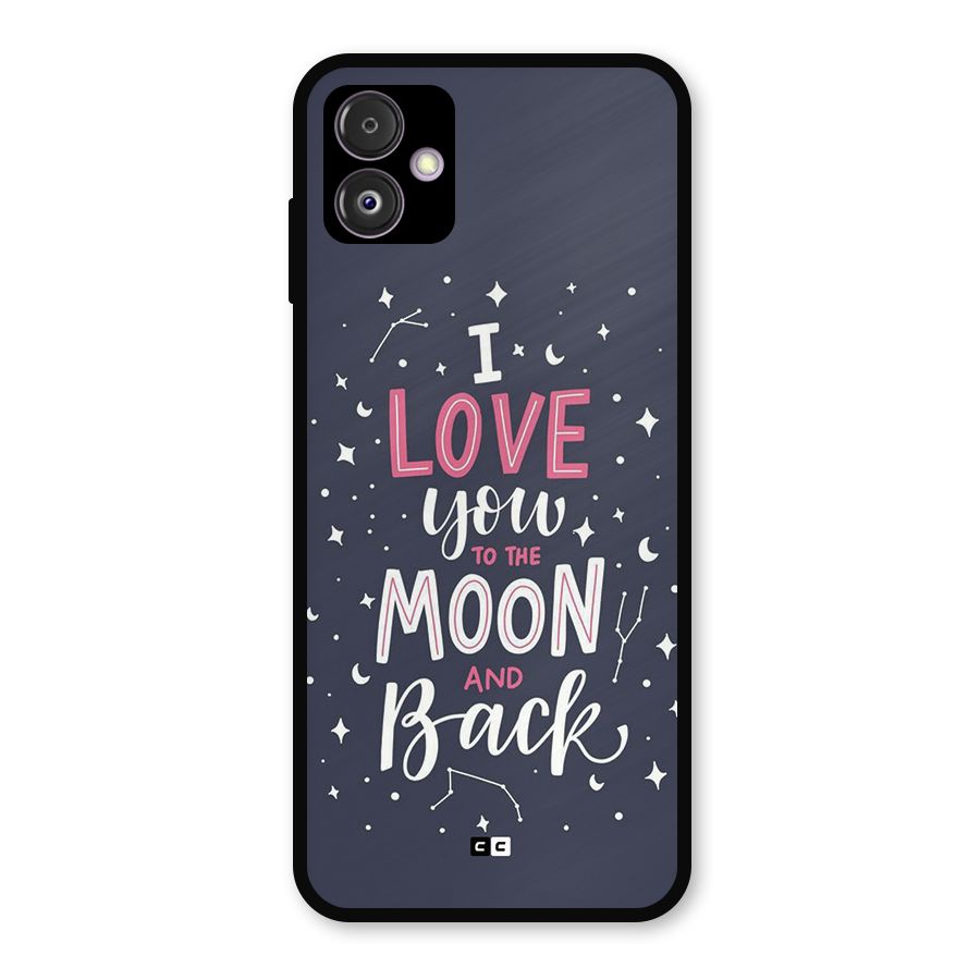 Love To The Moon Metal Back Case for Galaxy F14