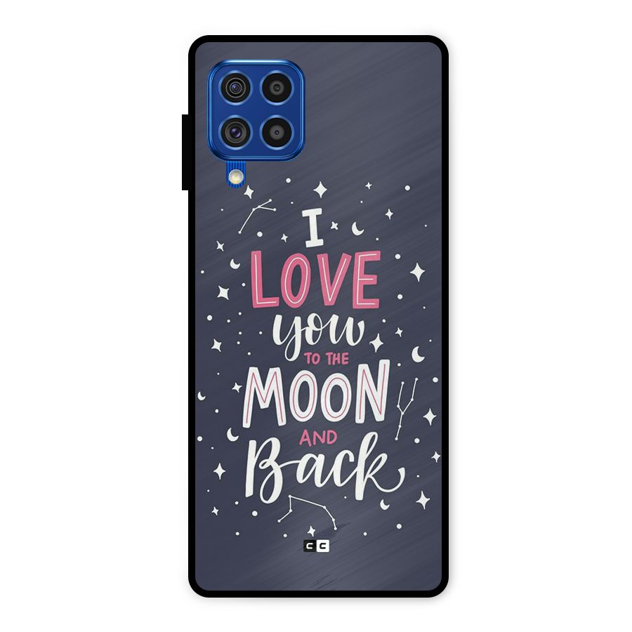 Love To The Moon Metal Back Case for Galaxy F62
