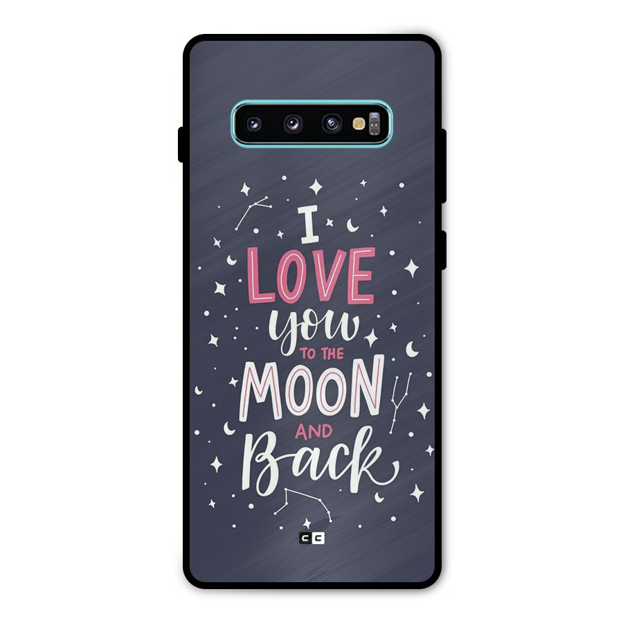 Love To The Moon Metal Back Case for Galaxy S10 Plus