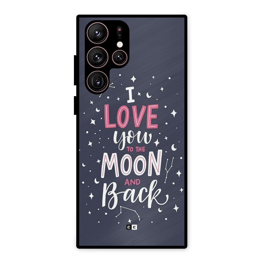 Love To The Moon Metal Back Case for Galaxy S22 Ultra 5G