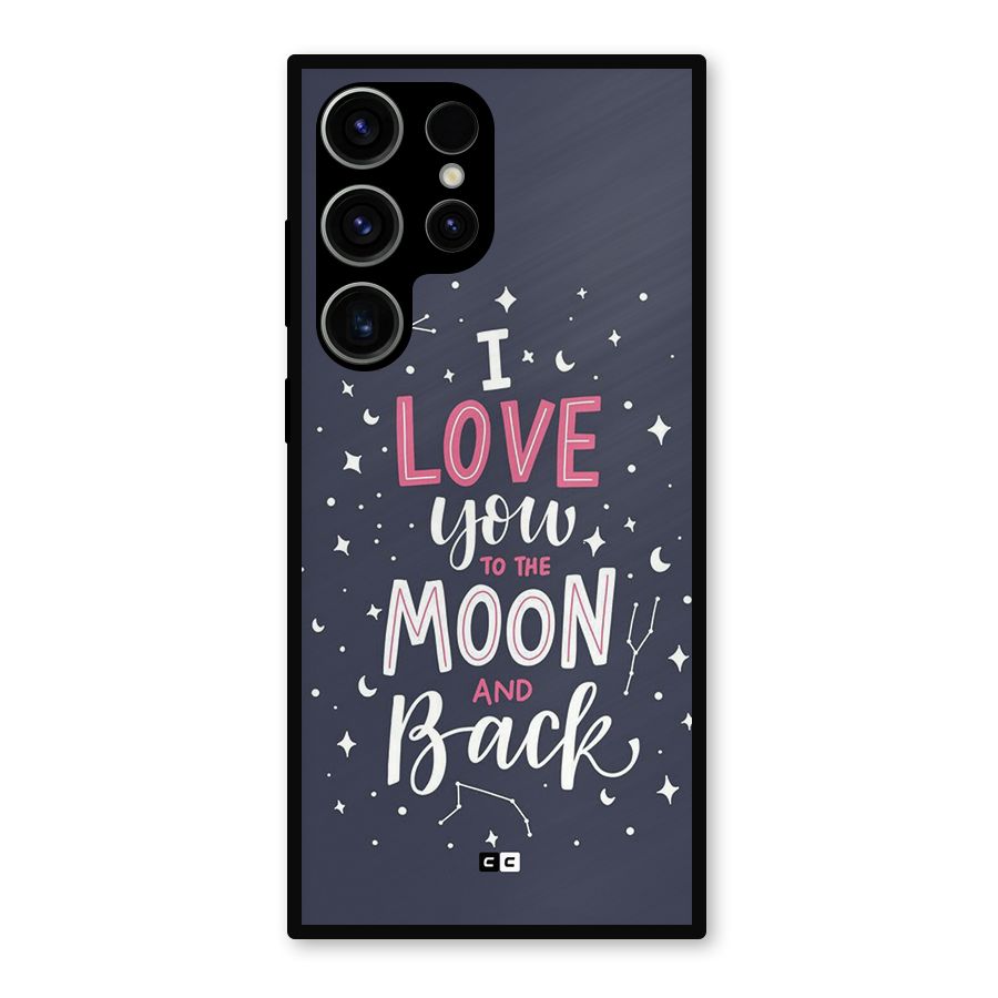 Love To The Moon Metal Back Case for Galaxy S23 Ultra