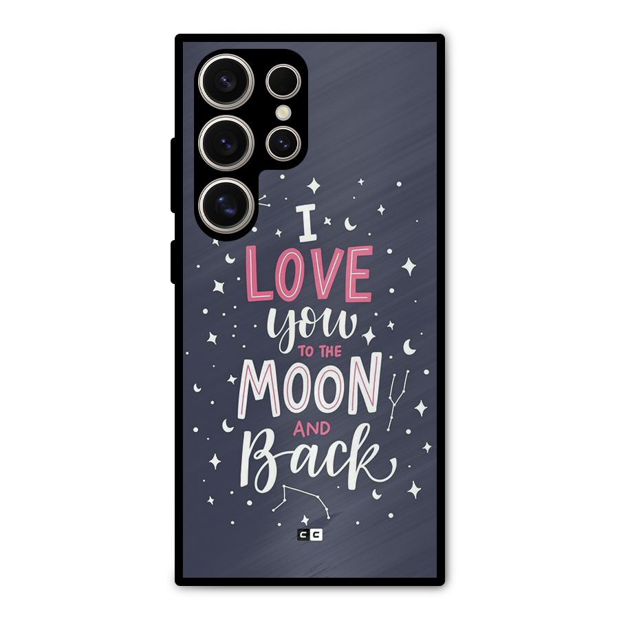 Love To The Moon Metal Back Case for Galaxy S24 Ultra