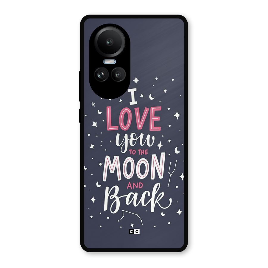 Love To The Moon Metal Back Case for Oppo Reno10 Pro