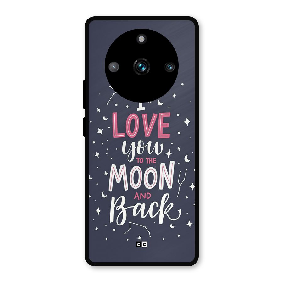 Love To The Moon Metal Back Case for Realme 11 Pro