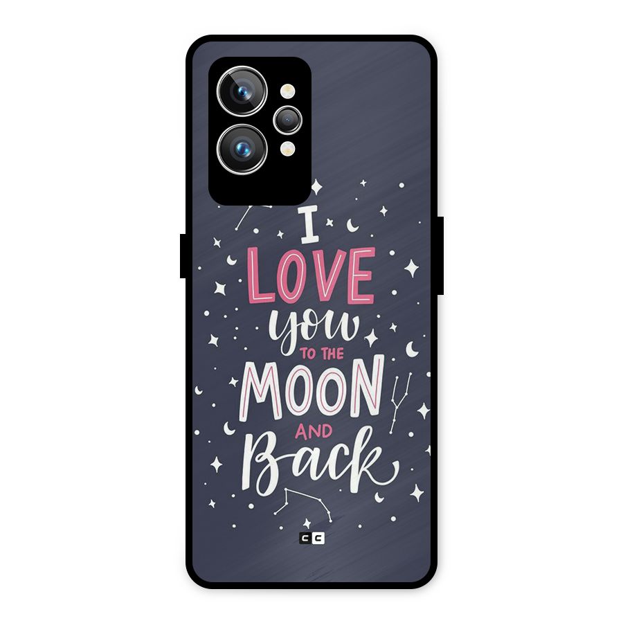 Love To The Moon Metal Back Case for Realme GT2 Pro