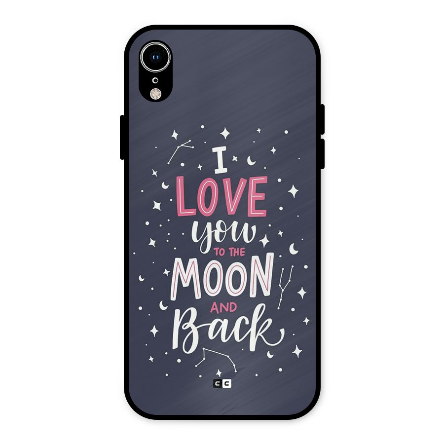 Love To The Moon Metal Back Case for iPhone XR