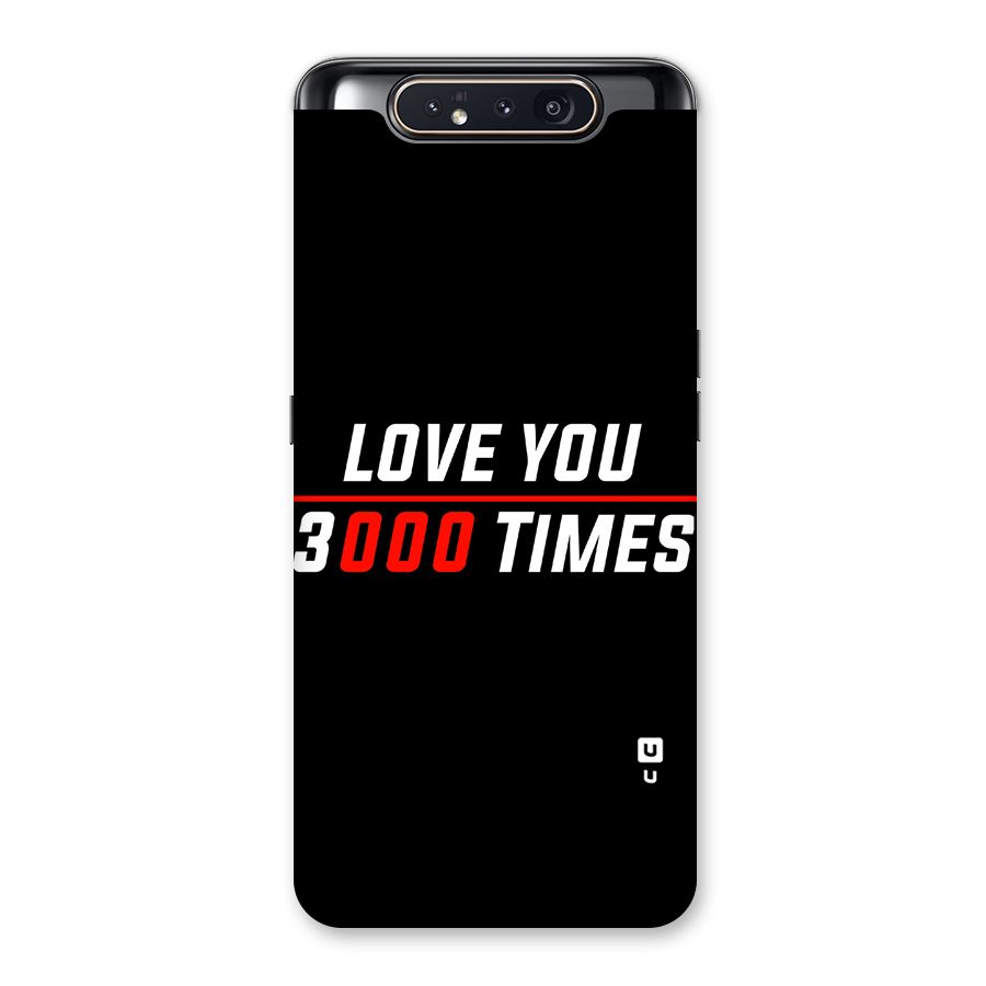 Love You 3000 Times Back Case for Galaxy A80