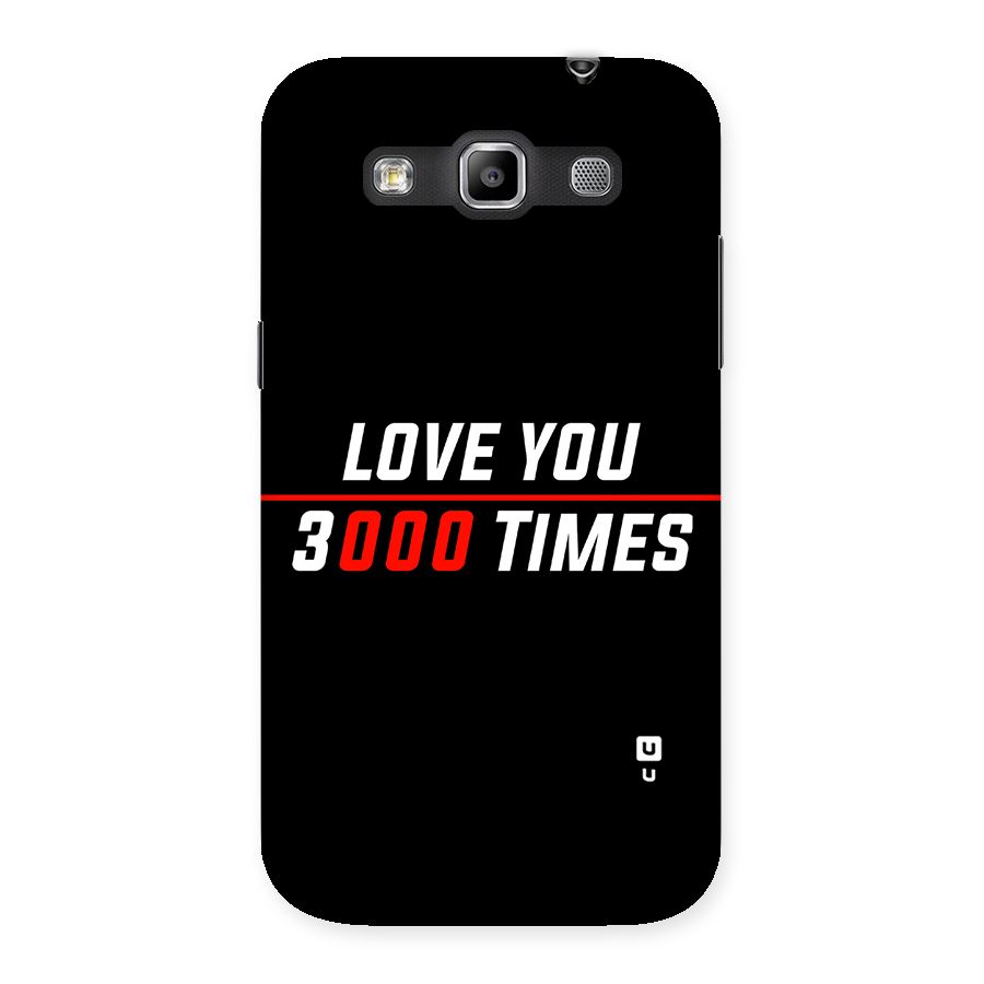 Love You 3000 Times Back Case for Galaxy Grand Quattro