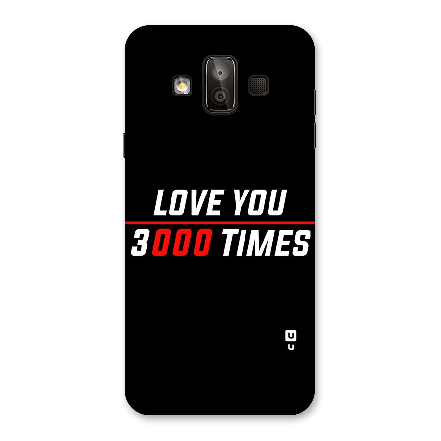 Love You 3000 Times Back Case for Galaxy J7 Duo
