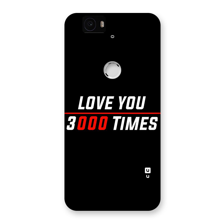 Love You 3000 Times Back Case for Google Nexus-6P