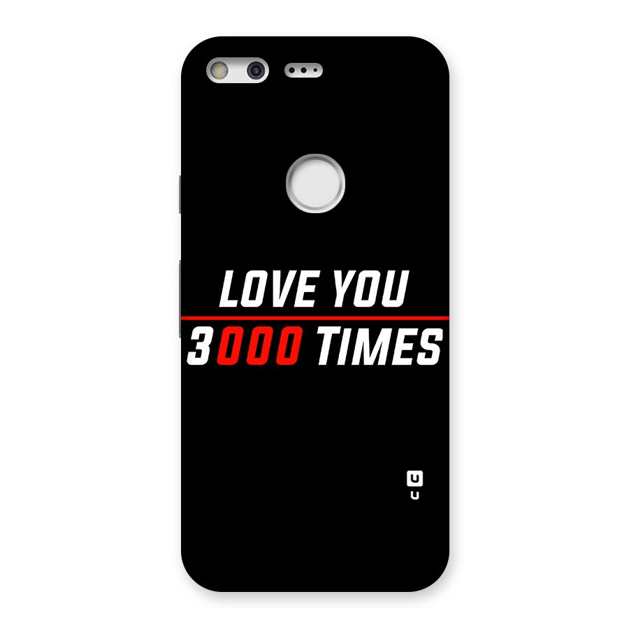 Love You 3000 Times Back Case for Google Pixel