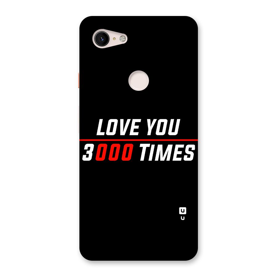 Love You 3000 Times Back Case for Google Pixel 3 XL