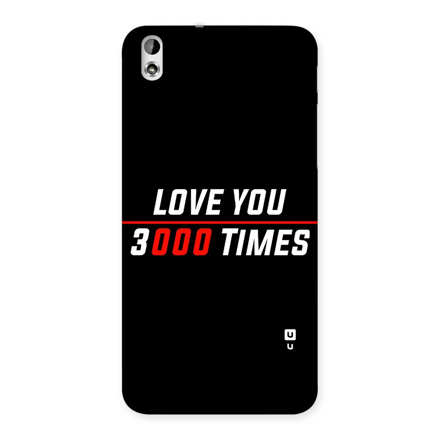 Love You 3000 Times Back Case for HTC Desire 816g