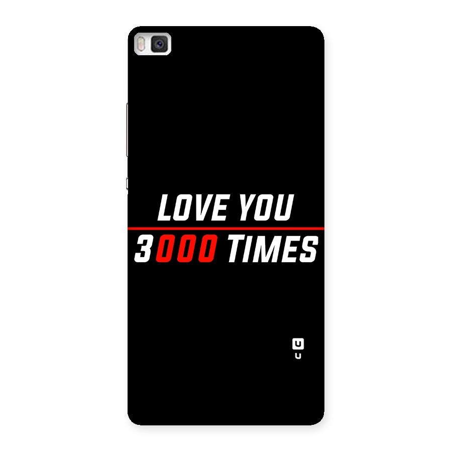 Love You 3000 Times Back Case for Huawei P8