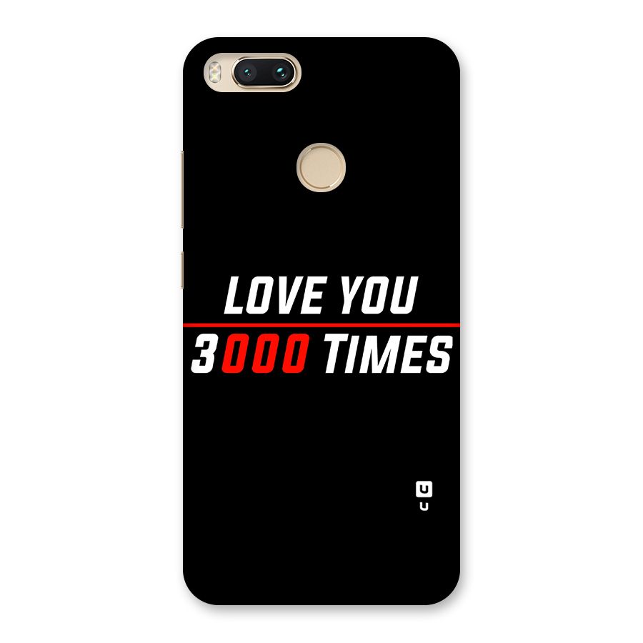 Love You 3000 Times Back Case for Mi A1