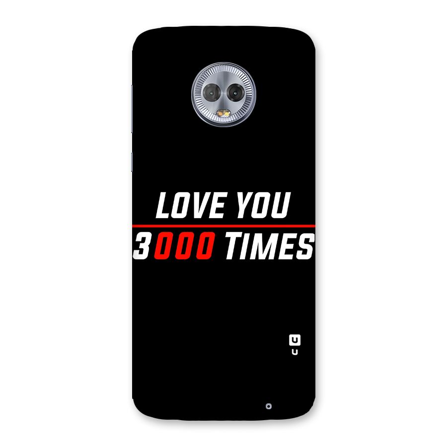 Love You 3000 Times Back Case for Moto G6 Plus