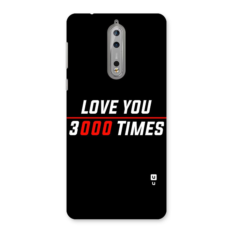 Love You 3000 Times Back Case for Nokia 8
