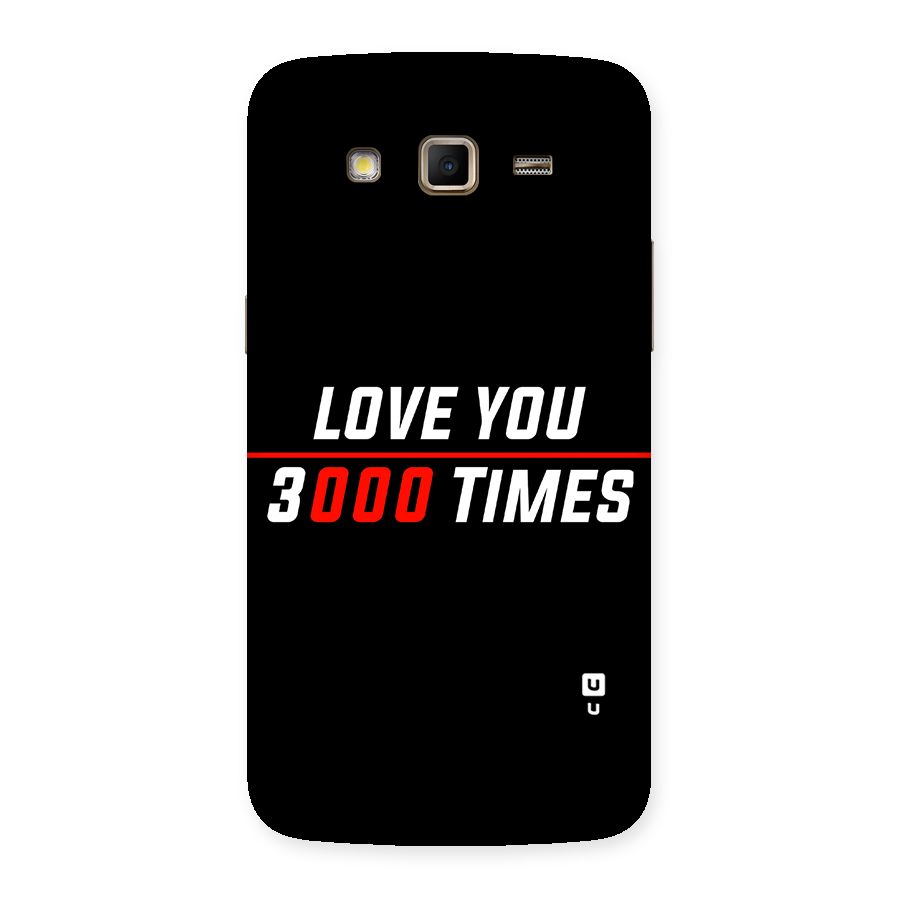 Love You 3000 Times Back Case for Samsung Galaxy Grand 2
