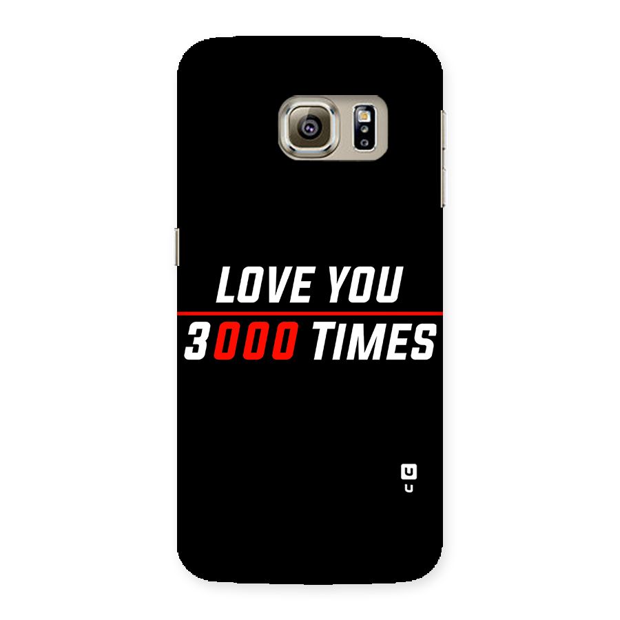 Love You 3000 Times Back Case for Samsung Galaxy S6 Edge