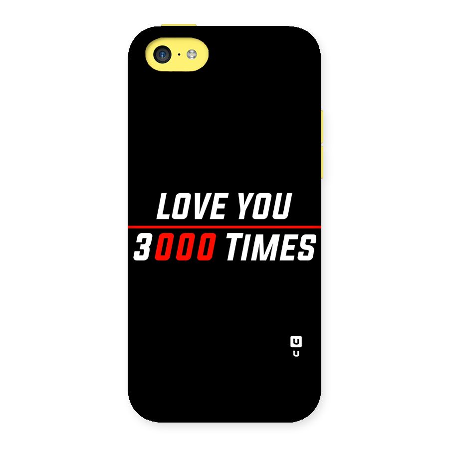 Love You 3000 Times Back Case for iPhone 5C