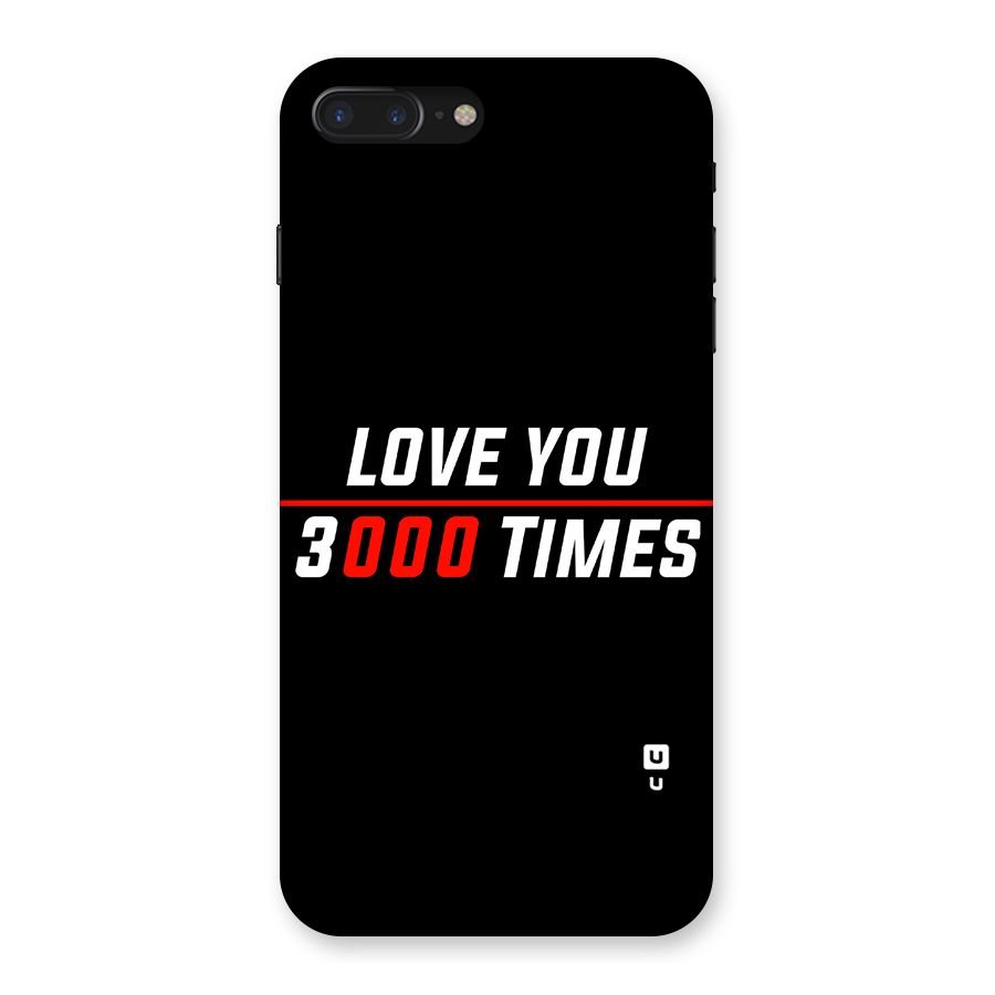 Love You 3000 Times Back Case for iPhone 7 Plus