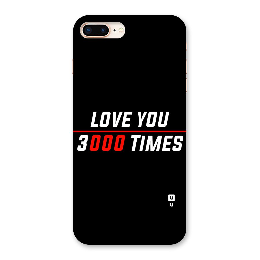 Love You 3000 Times Back Case for iPhone 8 Plus