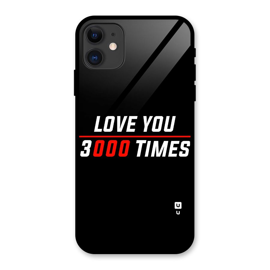 Love You 3000 Times Glass Back Case for iPhone 11