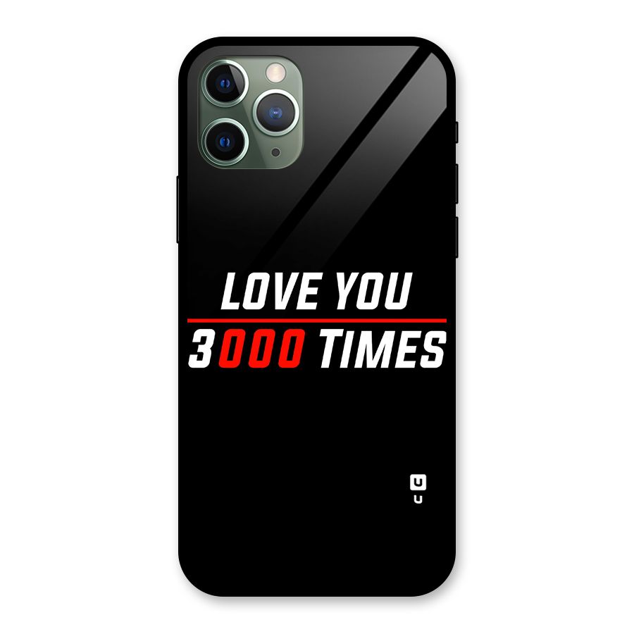 Love You 3000 Times Glass Back Case for iPhone 11 Pro