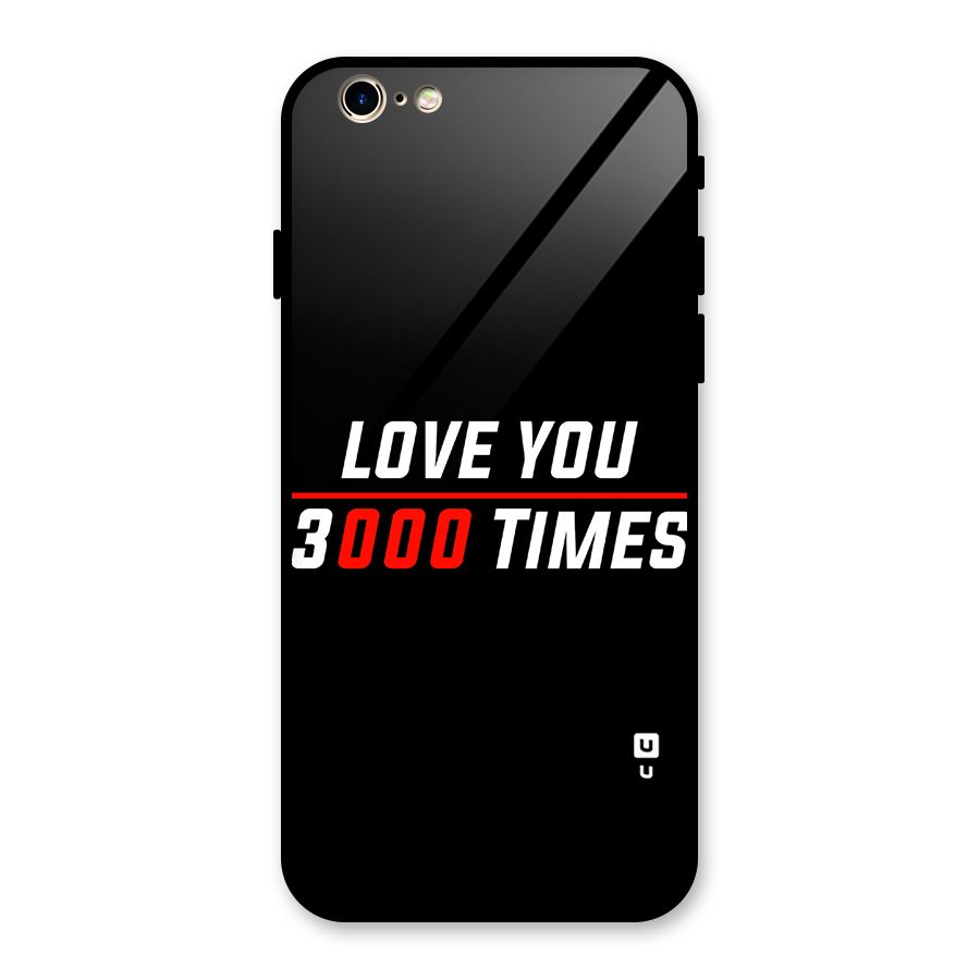 Love You 3000 Times Glass Back Case for iPhone 6 6S