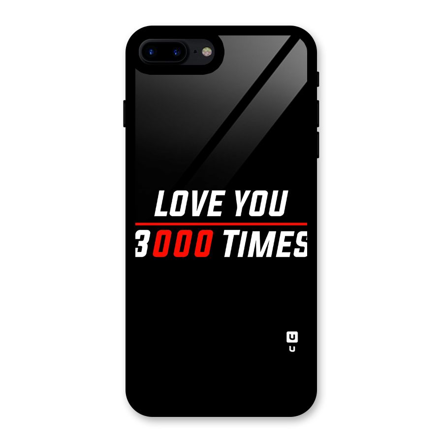 Love You 3000 Times Glass Back Case for iPhone 7 Plus