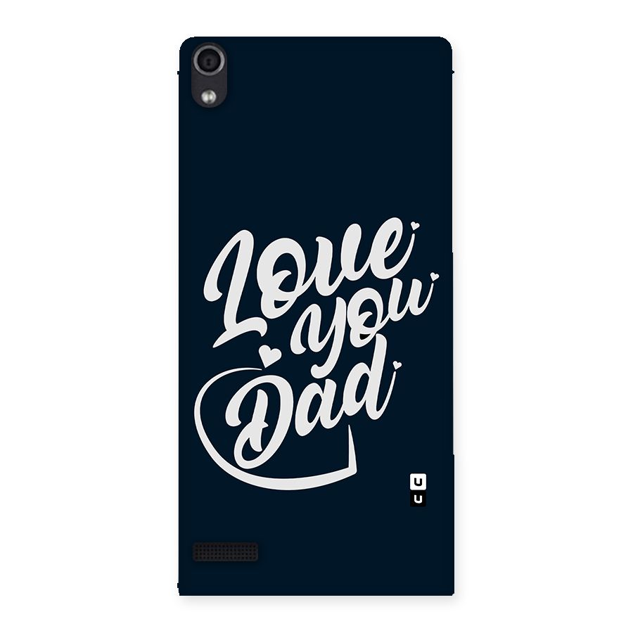 Love You Dad Back Case for Ascend P6