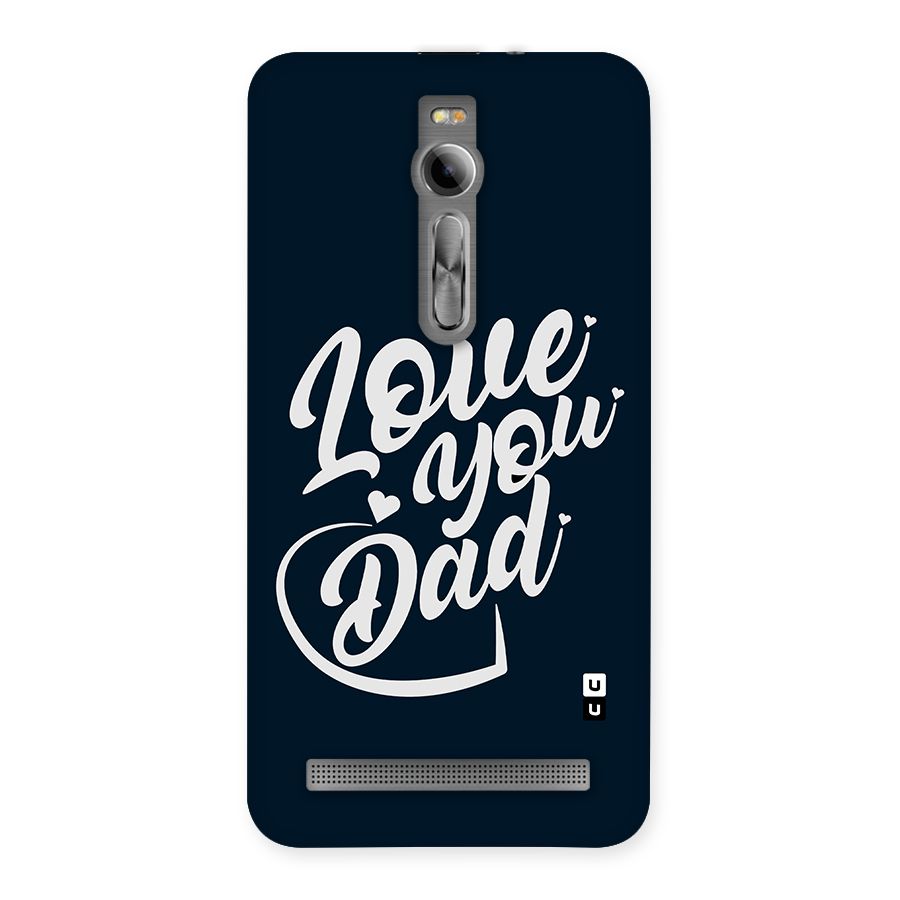 Love You Dad Back Case for Asus Zenfone 2