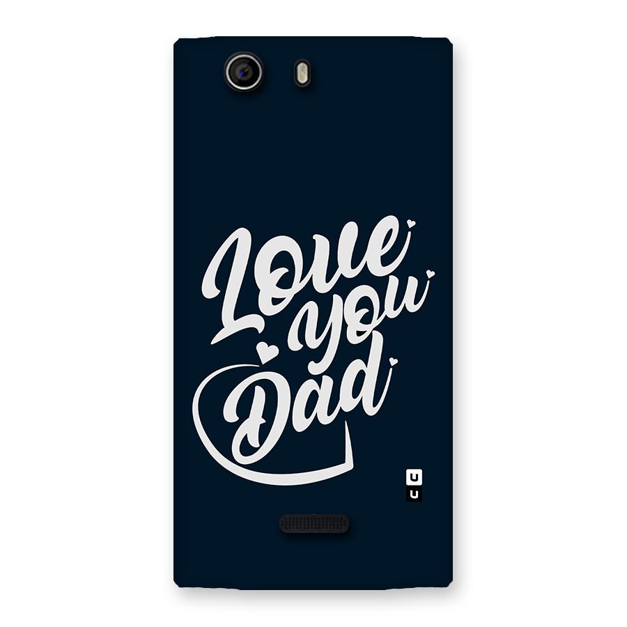 Love You Dad Back Case for Canvas Nitro 2 E311