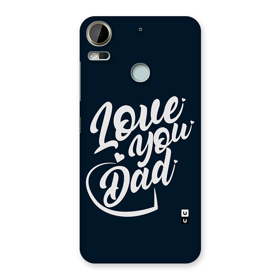Love You Dad Back Case for Desire 10 Pro