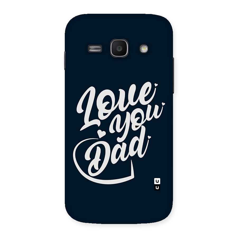 Love You Dad Back Case for Galaxy Ace 3