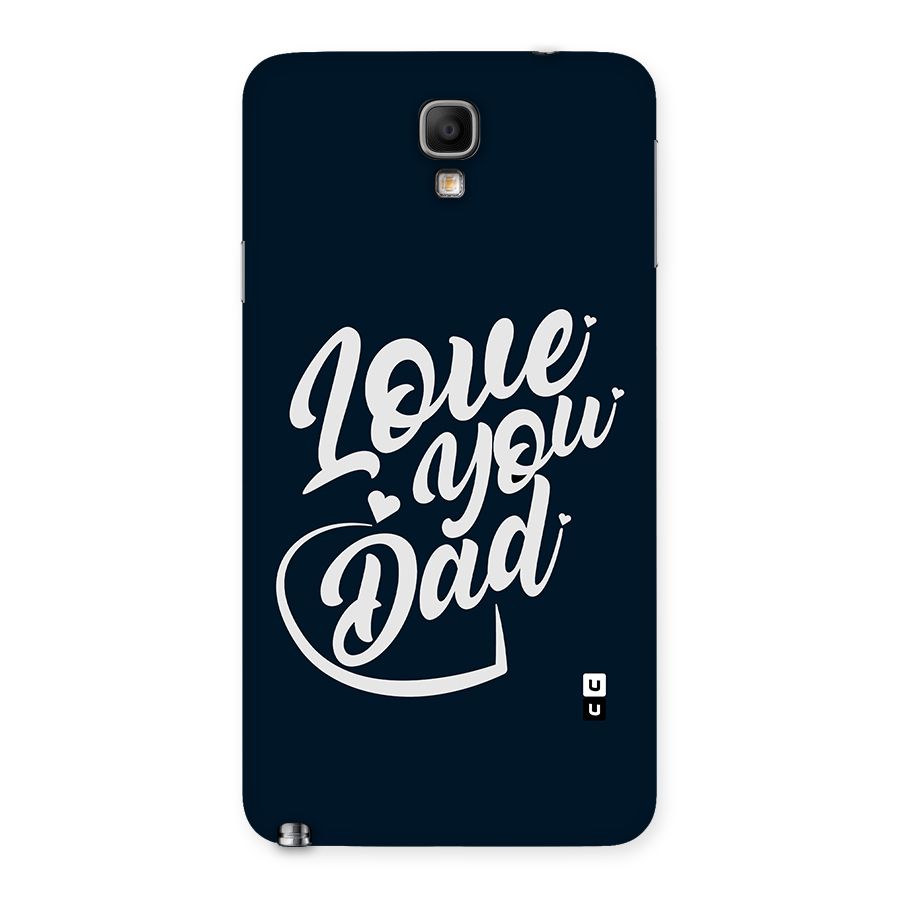 Love You Dad Back Case for Galaxy Note 3 Neo