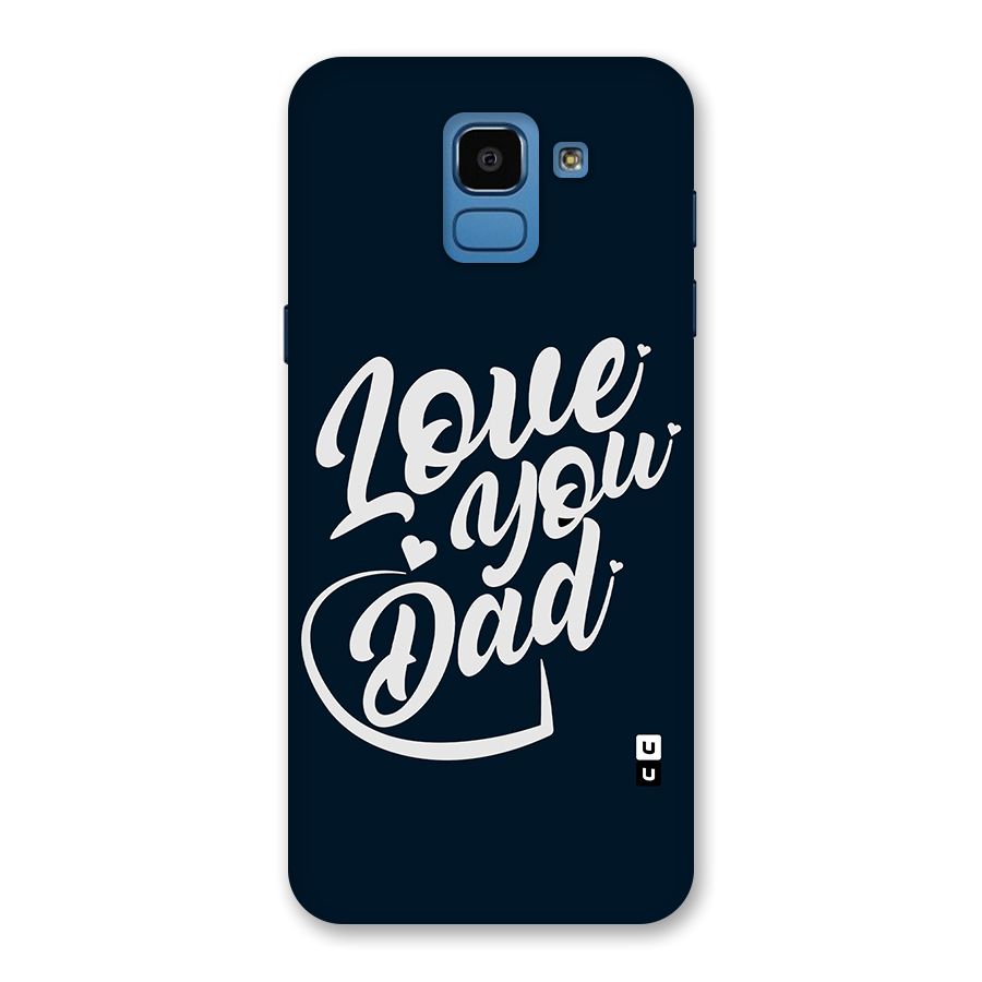 Love You Dad Back Case for Galaxy On6