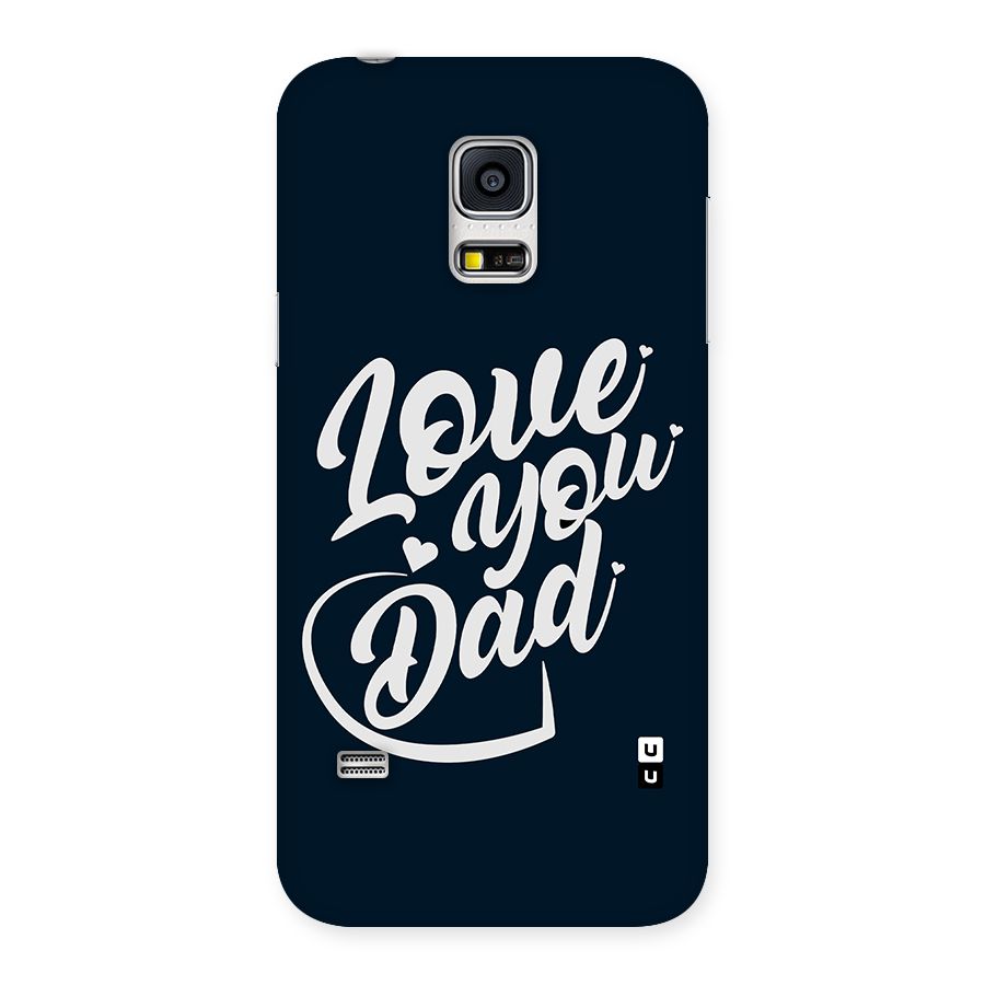 Love You Dad Back Case for Galaxy S5 Mini