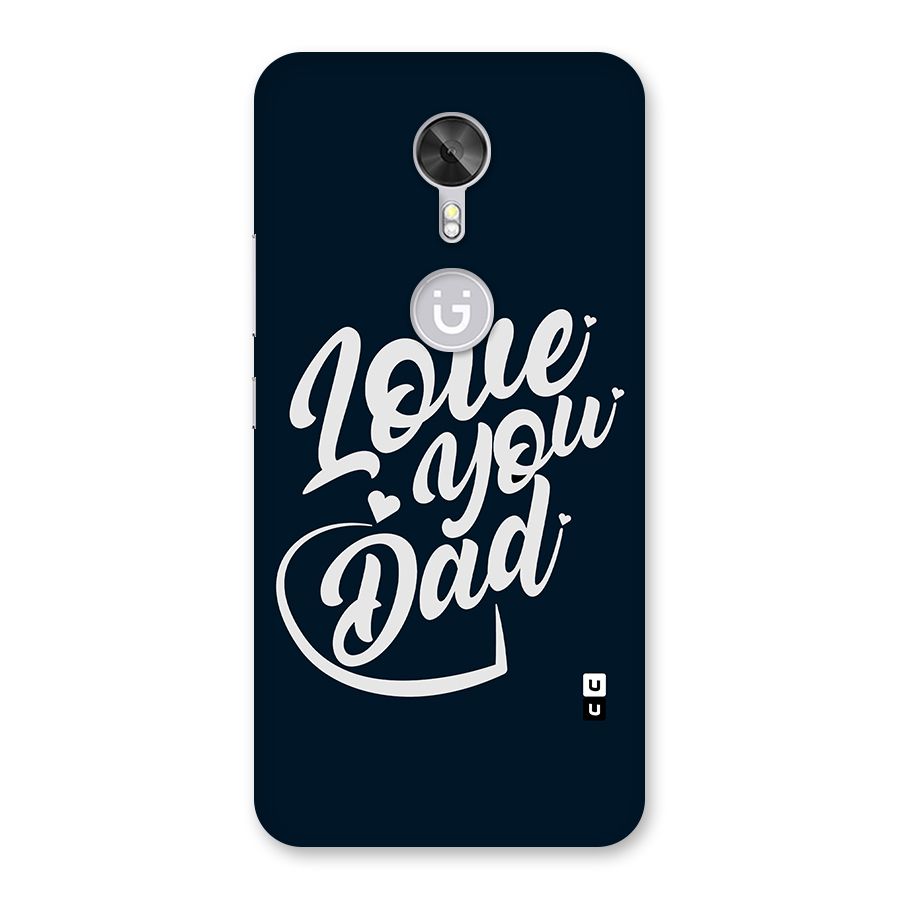 Love You Dad Back Case for Gionee A1
